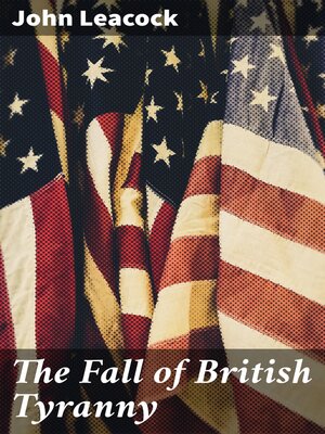 cover image of The Fall of British Tyranny